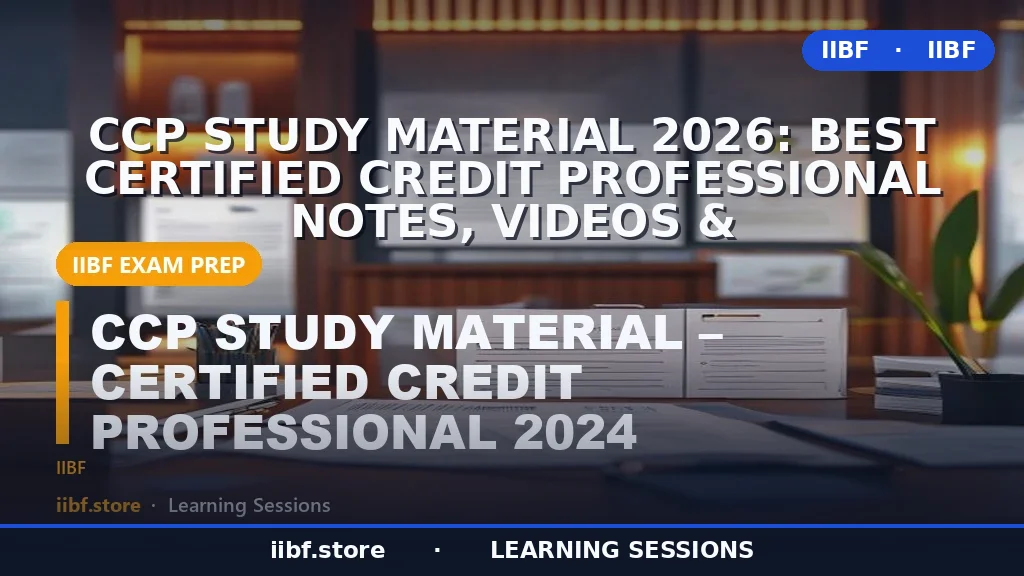 CCP Study Material 2026: Best Certified Credit Professional Notes, Videos &