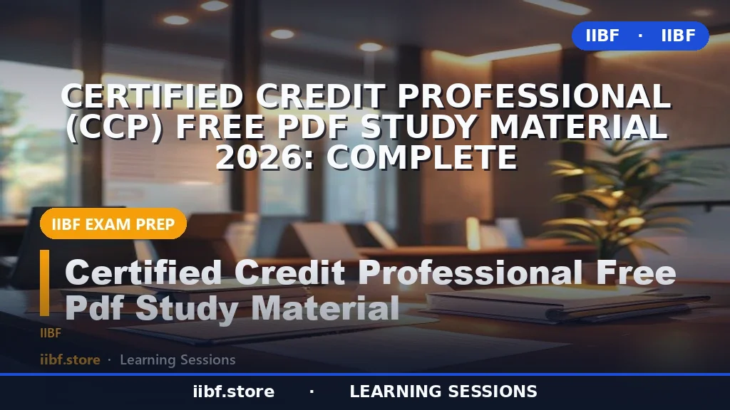 Certified Credit Professional (CCP) Free PDF Study Material 2026: Complete