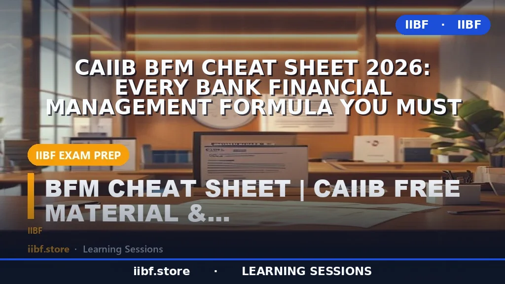 CAIIB BFM Cheat Sheet 2026: Every Bank Financial Management Formula You Must