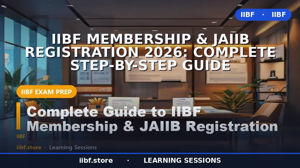 IIBF Membership & JAIIB Registration 2026: Complete Step-by-Step Guide