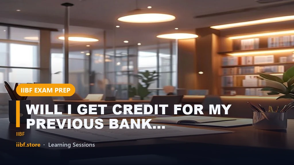 WILL I GET CREDIT FOR MY PREVIOUS BANK FINANCIAL MANAGEMENT EXAM IN JUNE 2024?