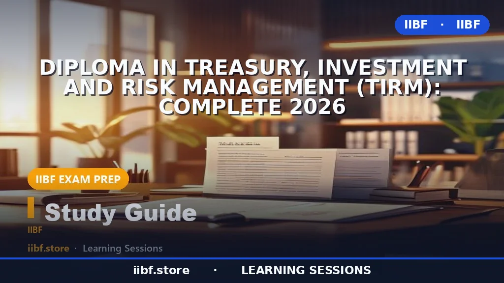 Diploma in Treasury, Investment and Risk Management (TIRM): Complete 2026