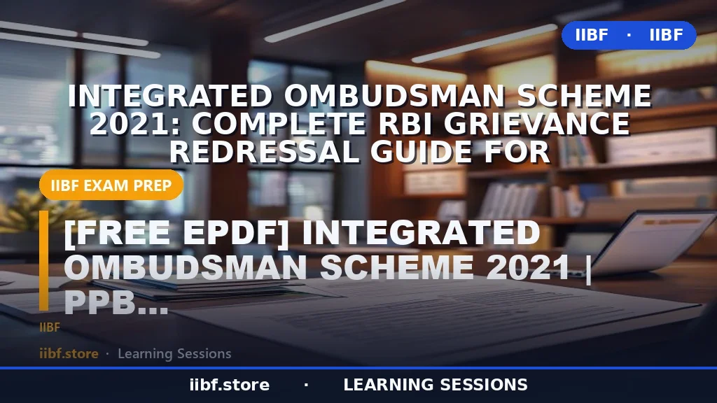 Integrated Ombudsman Scheme 2021: Complete RBI Grievance Redressal Guide for