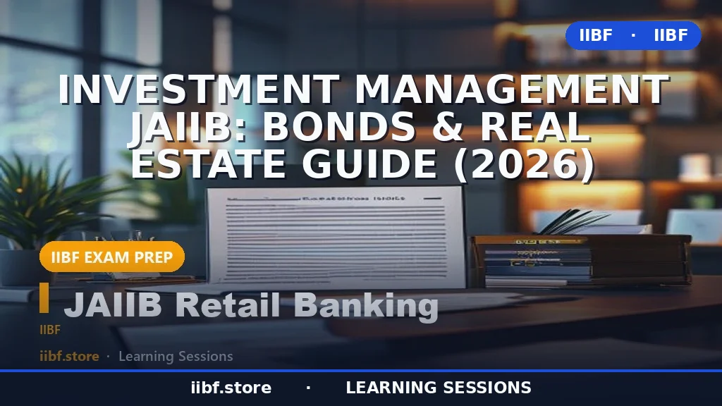 Investment Management JAIIB: Bonds & Real Estate Guide (2026)