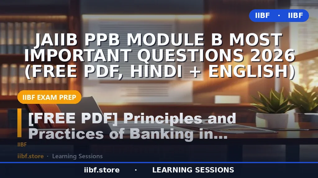 JAIIB PPB Module B Most Important Questions 2026 (Free PDF, Hindi + English)