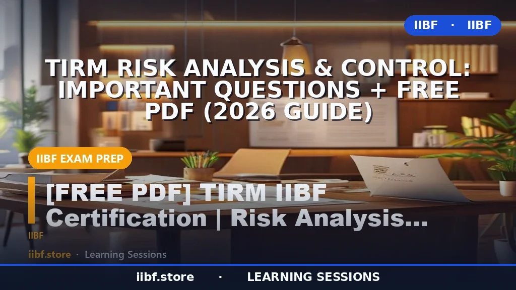TIRM Risk Analysis & Control: Important Questions + Free PDF (2026 Guide)