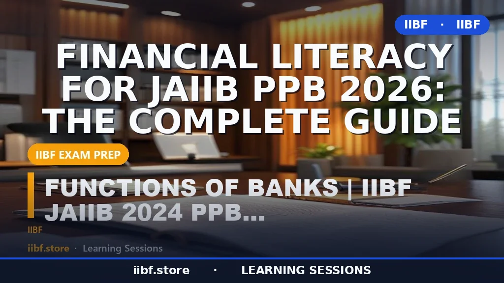 Financial Literacy for JAIIB PPB 2026: The Complete Guide