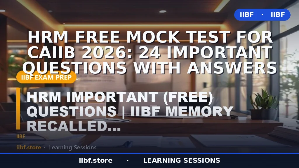 HRM Free Mock Test for CAIIB 2026: 24 Important Questions with Answers