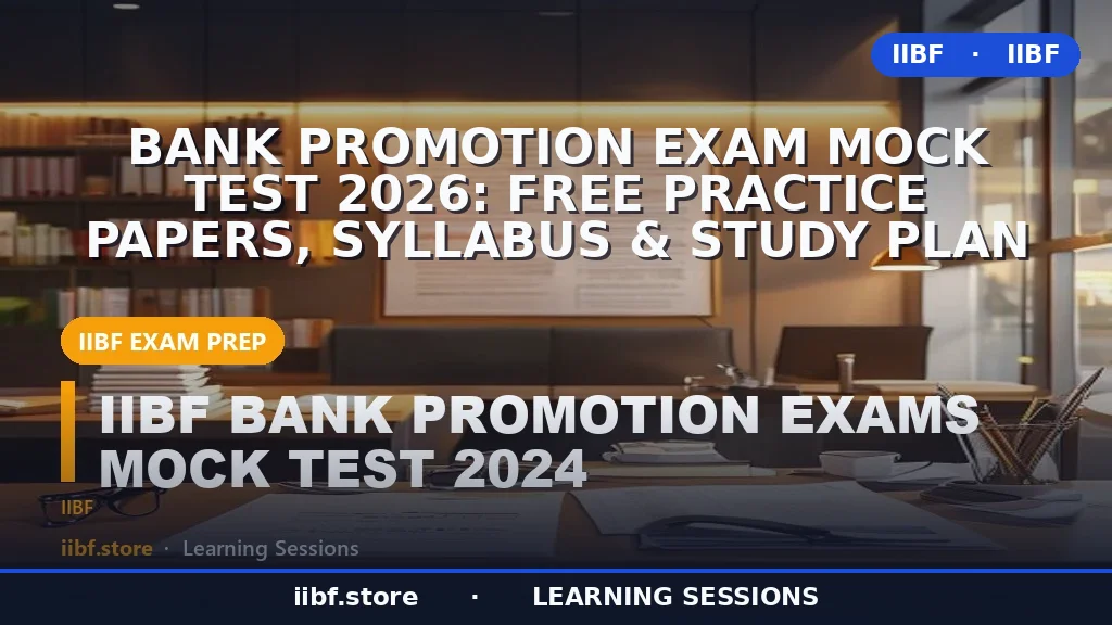 Bank Promotion Exam Mock Test 2026: Free Practice Papers, Syllabus & Study Plan