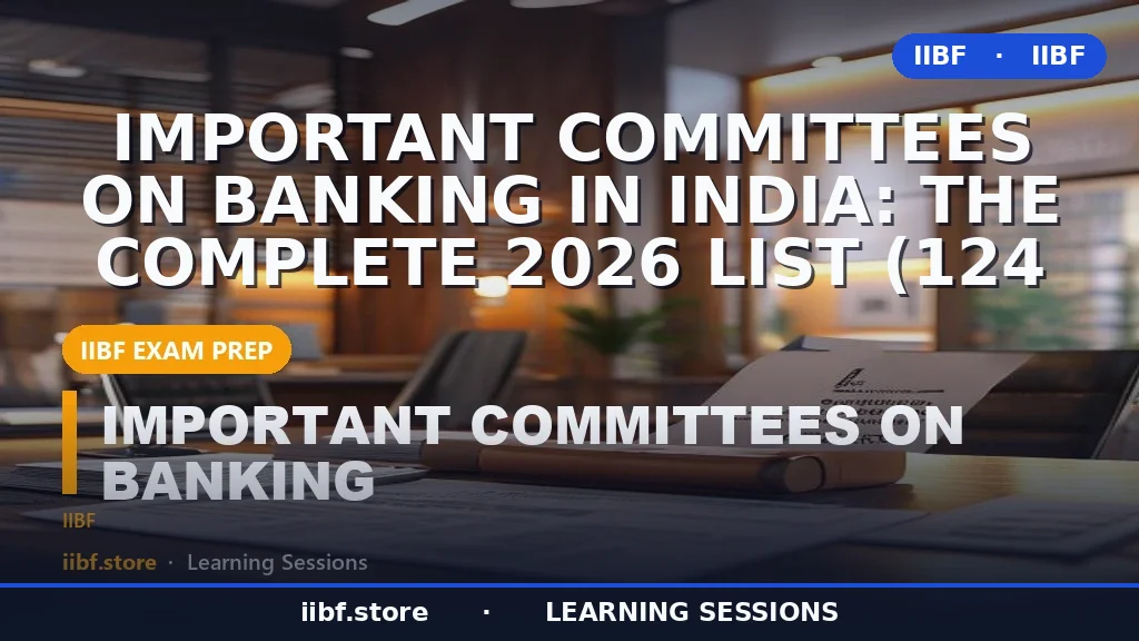 Banking Committees in India: Simple 2026 List for JAIIB, CAIIB & IIBF Exams
