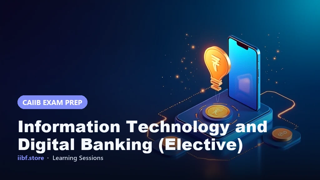 Core Banking Systems (CBS): CAIIB ITDB 2026 Guide