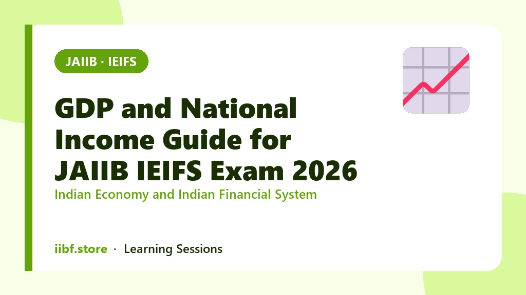 GDP and National Income Guide for JAIIB IEIFS Exam 2026
