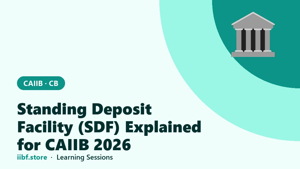 Standing Deposit Facility (SDF) Explained for CAIIB 2026