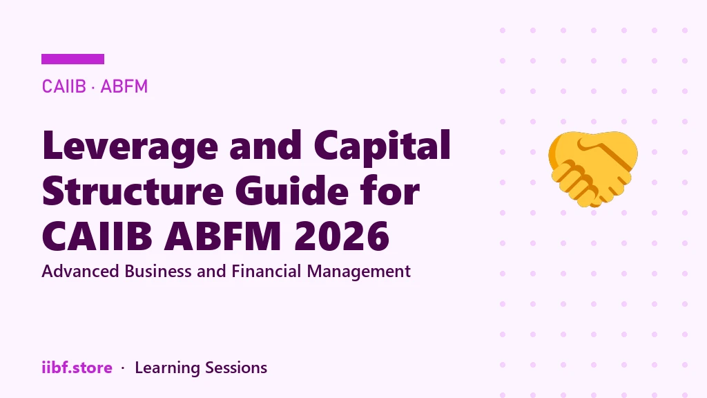 Leverage and Capital Structure Guide for CAIIB ABFM 2026