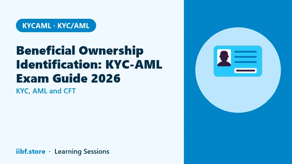 Beneficial Ownership Identification: KYC-AML Exam Guide 2026
