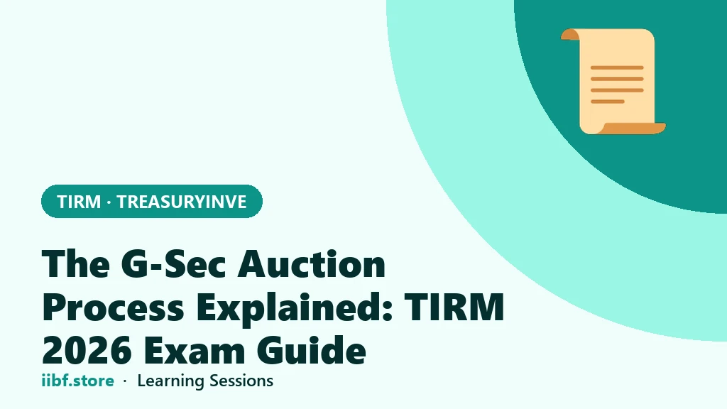 The G-Sec Auction Process Explained: TIRM 2026 Exam Guide