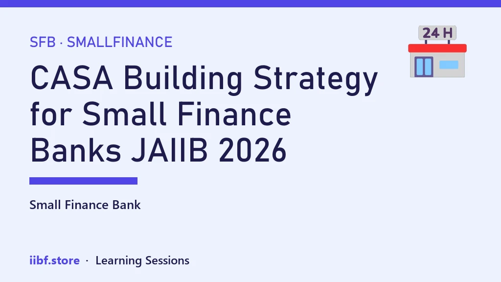 CASA Building Strategy for Small Finance Banks JAIIB 2026