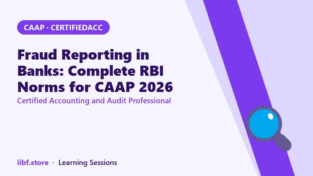 Fraud Reporting in Banks: Complete RBI Norms for CAAP 2026