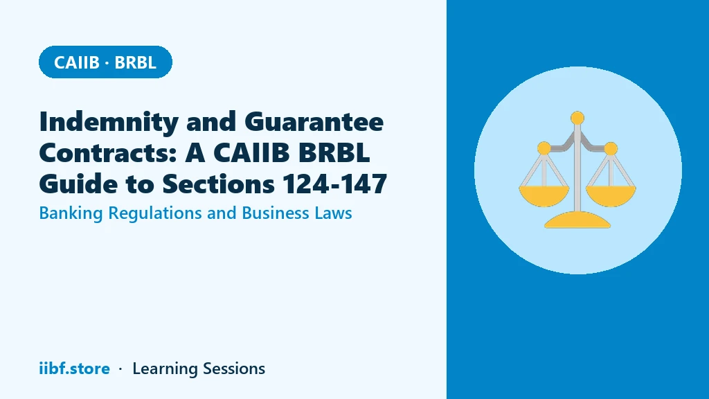 Indemnity and Guarantee Contracts: A CAIIB BRBL Guide to Sections 124-147