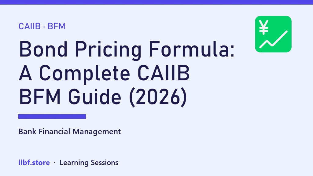 Bond Pricing Formula: A Complete CAIIB BFM Guide (2026)