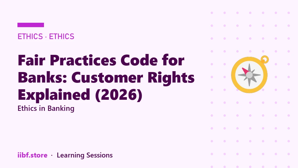 Fair Practices Code for Banks: Customer Rights Explained (2026)