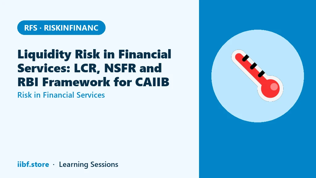 Liquidity Risk in Financial Services: LCR, NSFR & RBI Norms (2026)
