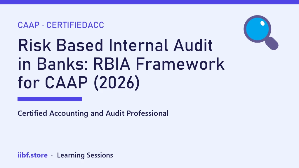 Risk Based Internal Audit in Banks: RBIA Framework for CAAP (2026)
