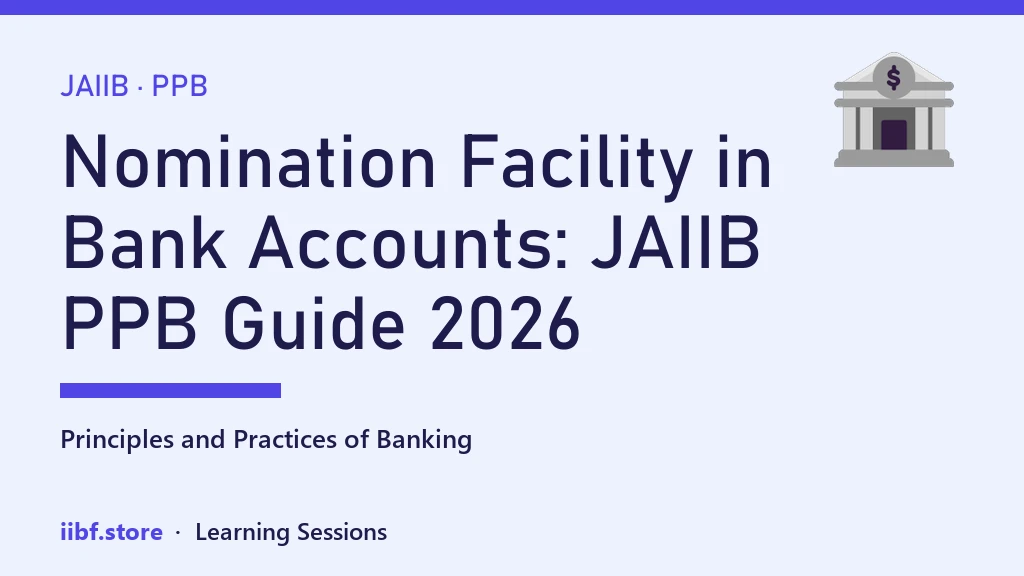 बैंक खातों में Nomination Facility: JAIIB PPB Guide 2026