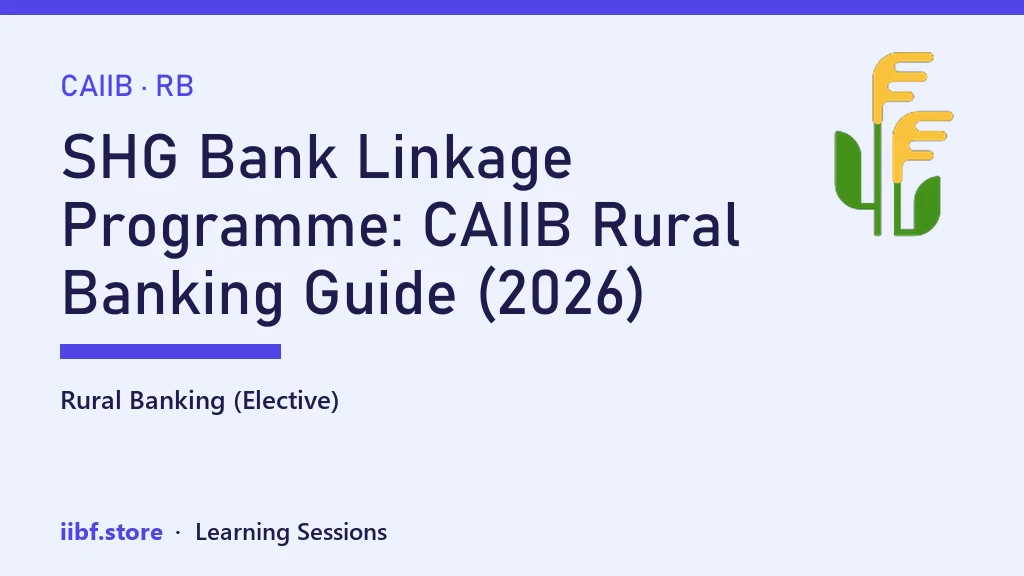 SHG Bank Linkage Programme: CAIIB Rural Banking Guide (2026)