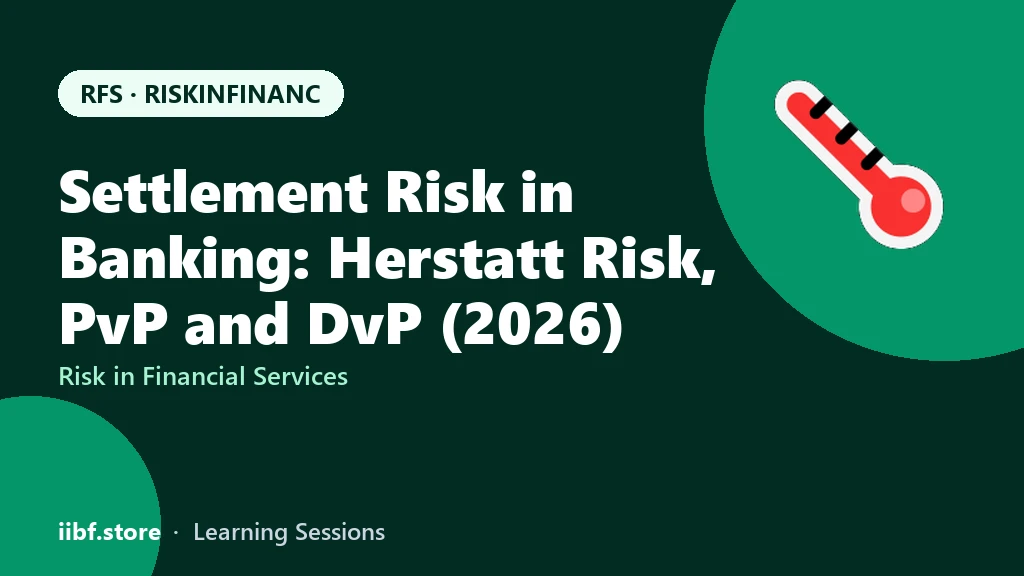 Settlement Risk in Banking: Herstatt Risk, PvP and DvP (2026)