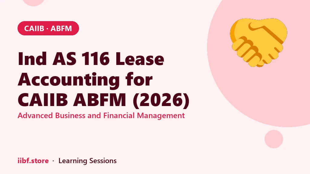 Ind AS 116 Lease Accounting for CAIIB ABFM (2026)