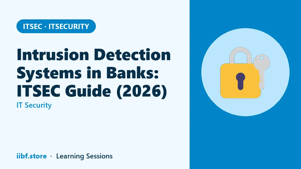 Intrusion Detection Systems in Banks: ITSEC Guide (2026)