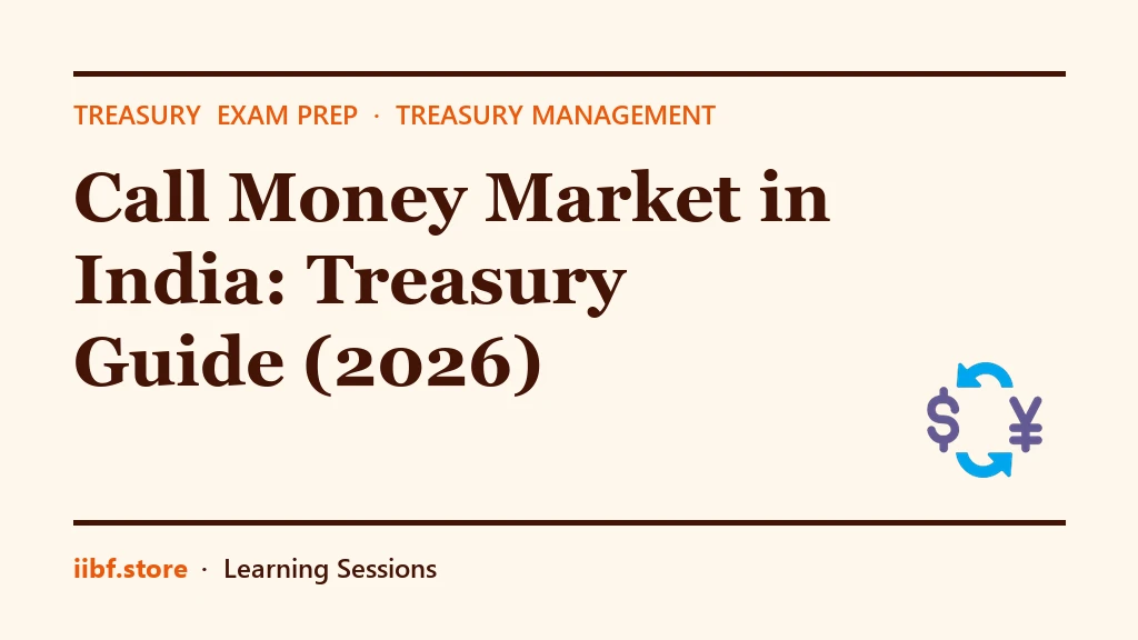 Call Money Market in India: Treasury Guide (2026)