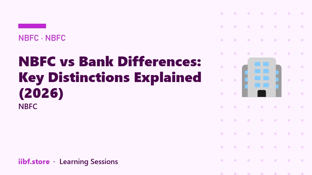 NBFC vs Bank Differences: Key Distinctions Explained (2026)