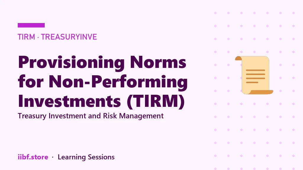 Provisioning Norms for Non-Performing Investments (TIRM)