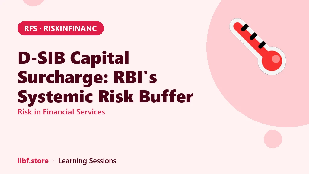 D-SIB Capital Surcharge: RBI's Systemic Risk Buffer