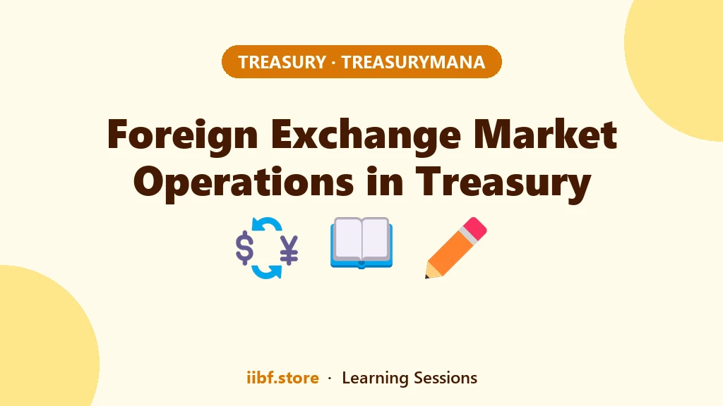 Foreign Exchange Market Operations in Treasury