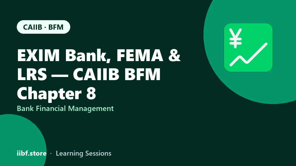 EXIM Bank, FEMA & LRS: CAIIB BFM Chapter 8 (Free PDF)