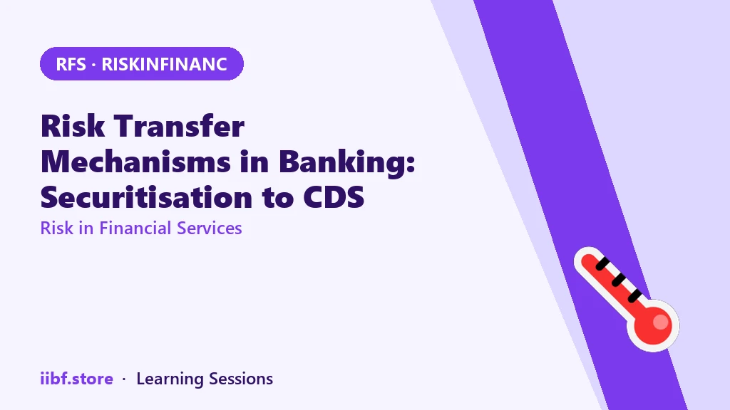 Risk Transfer Mechanisms in Banking: Securitisation to CDS