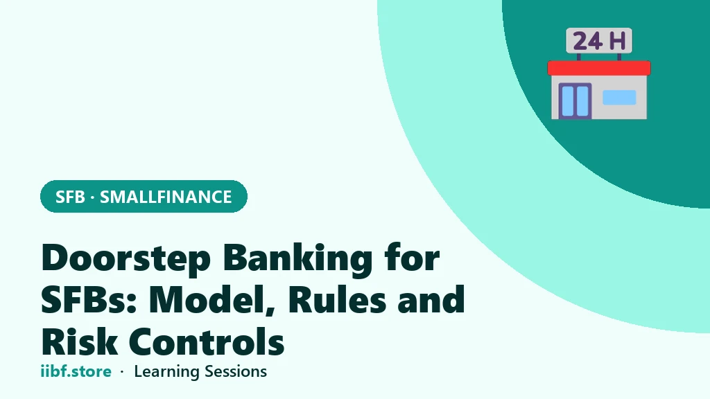 Doorstep Banking for SFBs: Model, Rules and Risk Controls