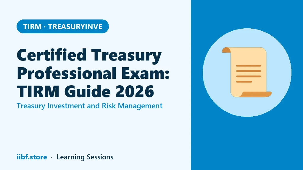 Certified Treasury Professional Exam: TIRM Guide 2026
