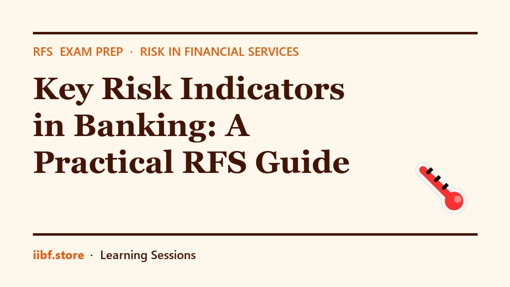 Key Risk Indicators in Banking: A Practical RFS Guide