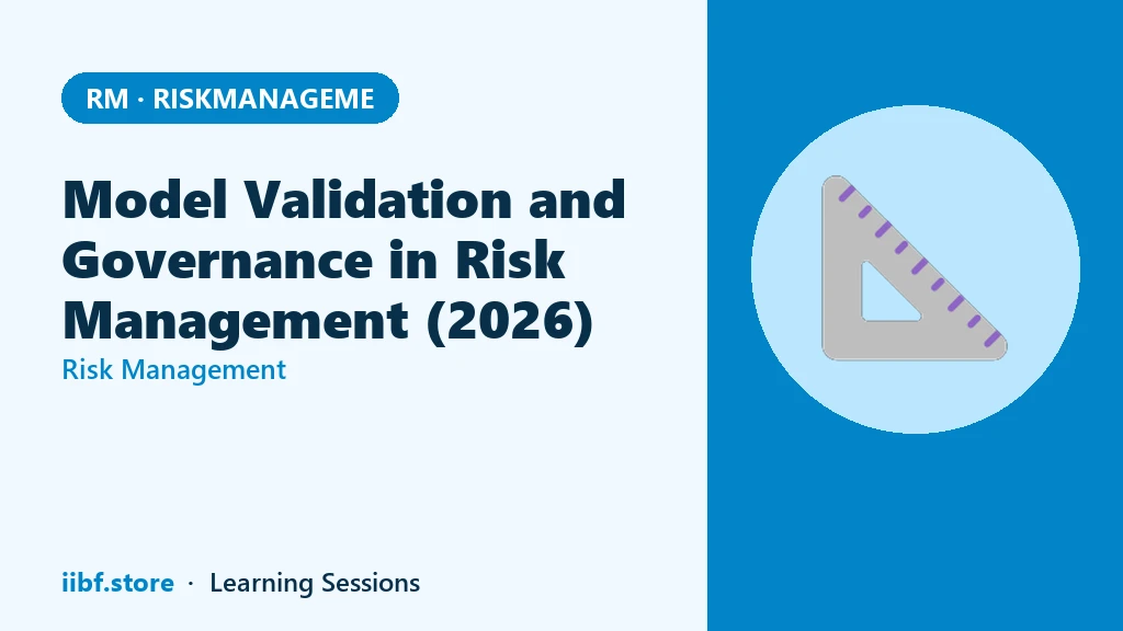 Model Validation and Governance in Risk Management (2026)