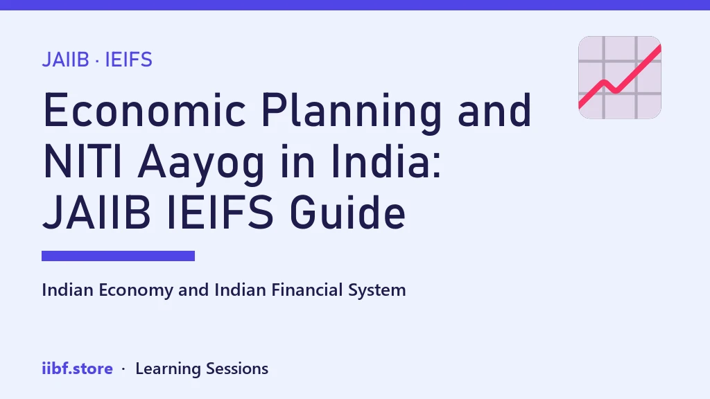 Economic Planning and NITI Aayog in India: JAIIB IEIFS Guide