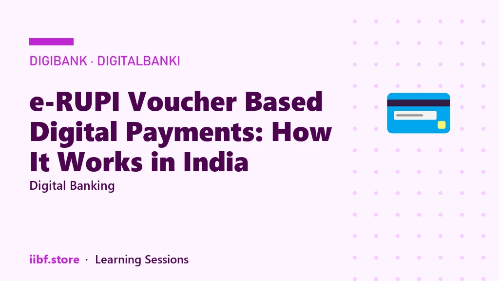 e-RUPI Voucher Based Digital Payments: How It Works in India