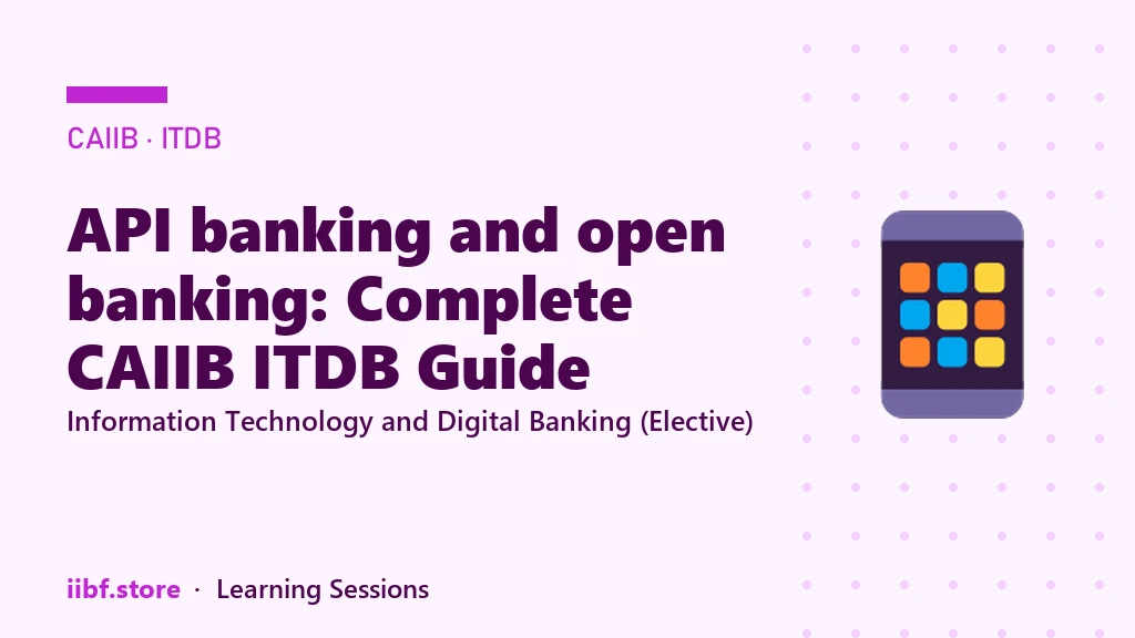 API banking and open banking: Complete CAIIB ITDB Guide