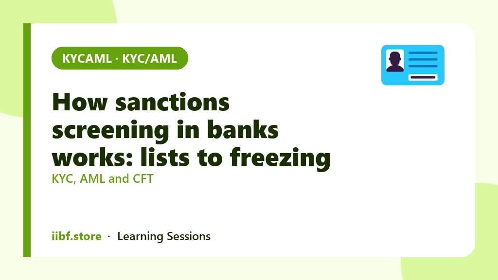 How sanctions screening in banks works: lists to freezing
