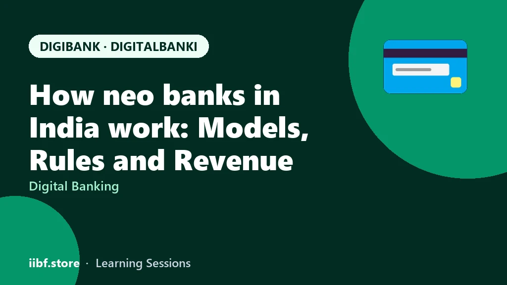 How neo banks in India work: Models, Rules and Revenue