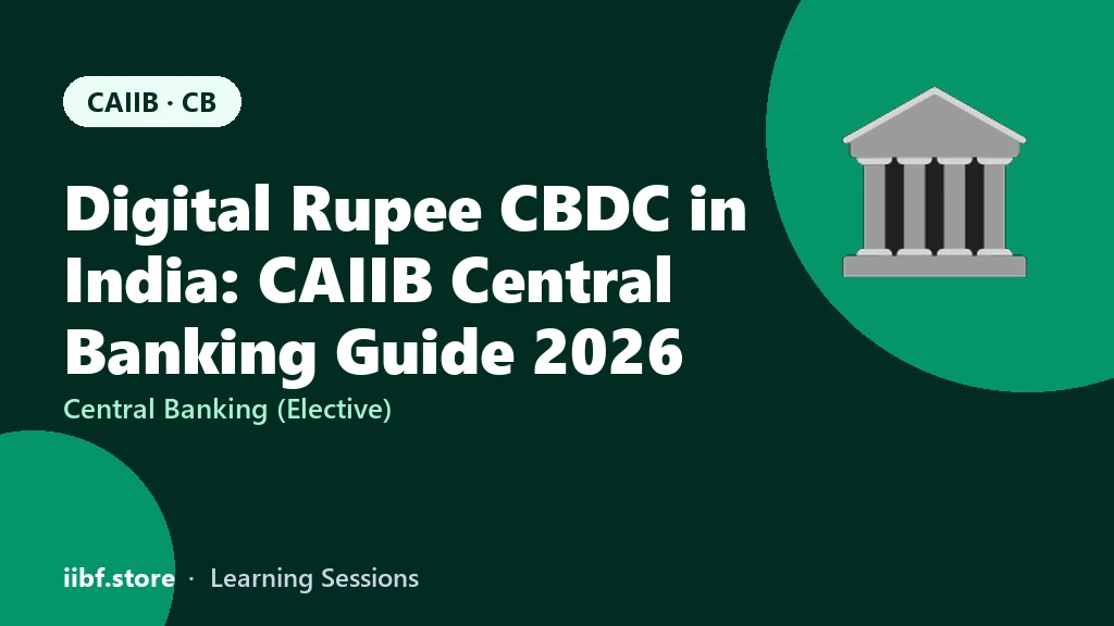 Digital Rupee CBDC in India: CAIIB Central Banking Guide 2026