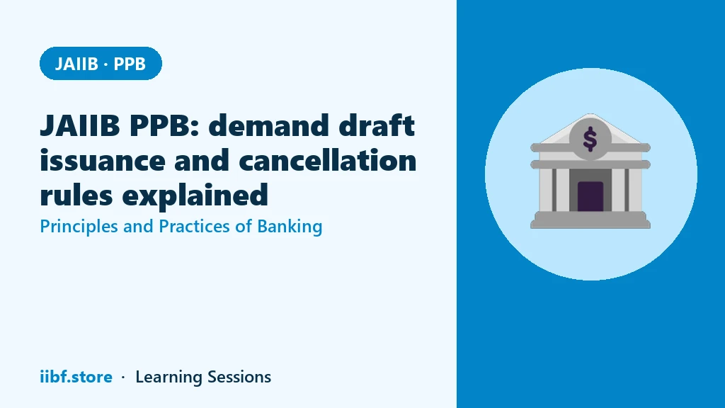 JAIIB PPB: demand draft issuance and cancellation rules explained